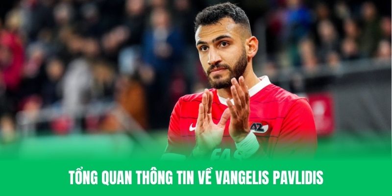 Tổng quan những thông tin cần nắm về cầu thủ Vangelis Pavlidis